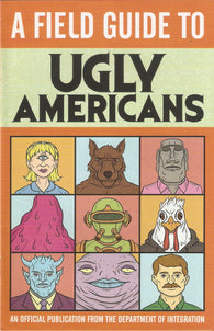 Field Guide to Ugly Americans - Ashcan