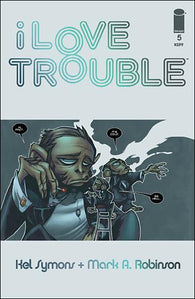 I Love Trouble #5 by Image Comics