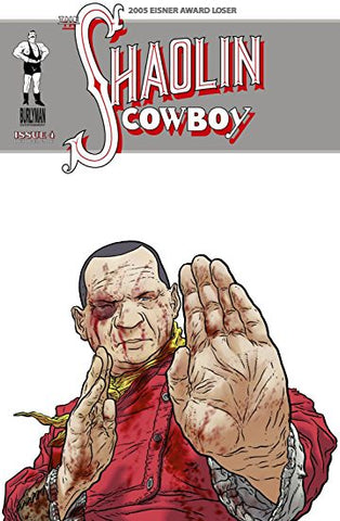 Shaolin Cowboy #4 by Burlyman Entertainment