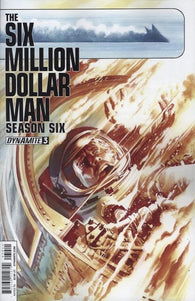 Six Million Dollar Man Season Six #3 by Dynamite Comics