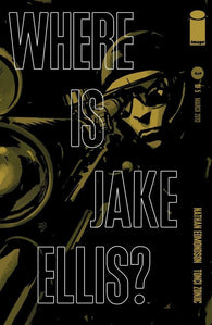 Where is Jake Ellis? #3 by Image Comics